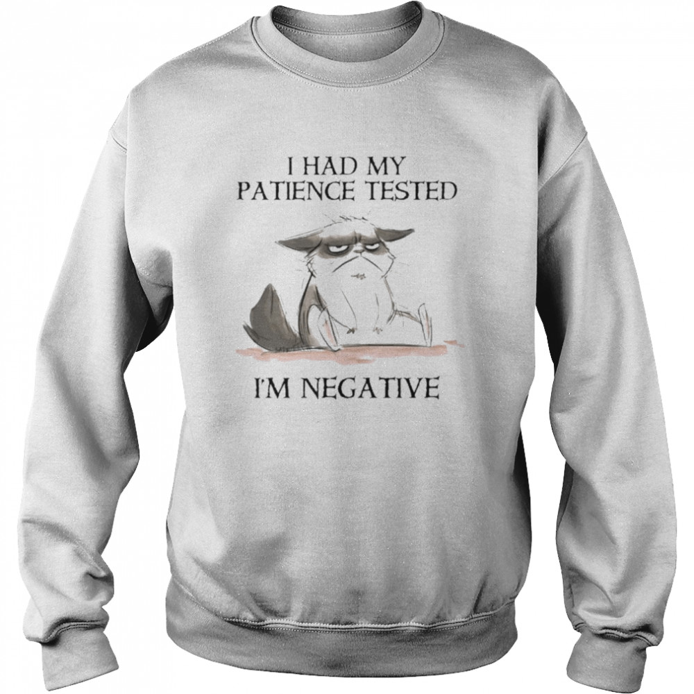 Cat I Had My Patience Tested I’m Negative  Unisex Sweatshirt
