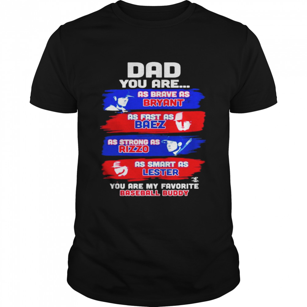 Favorite Baseball Buddy Cubs Dad shirt