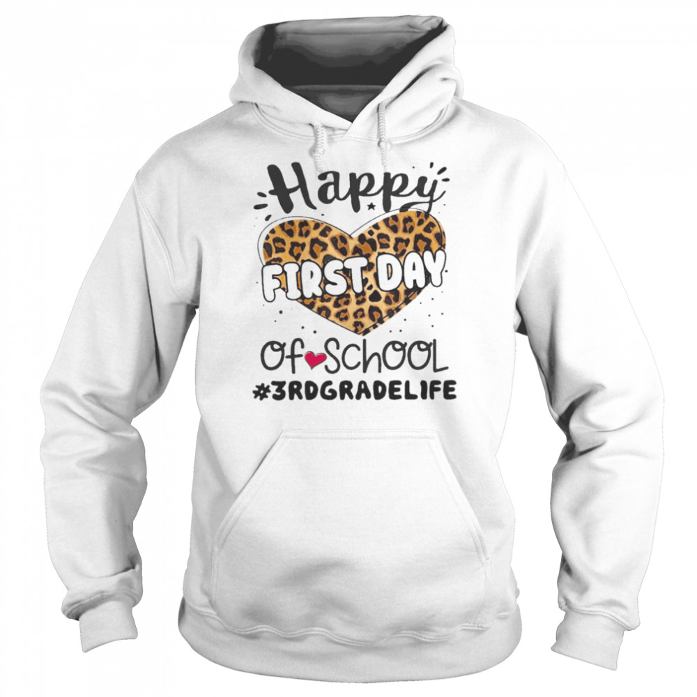 Happy First Day Of School 3rd Grade Life  Unisex Hoodie