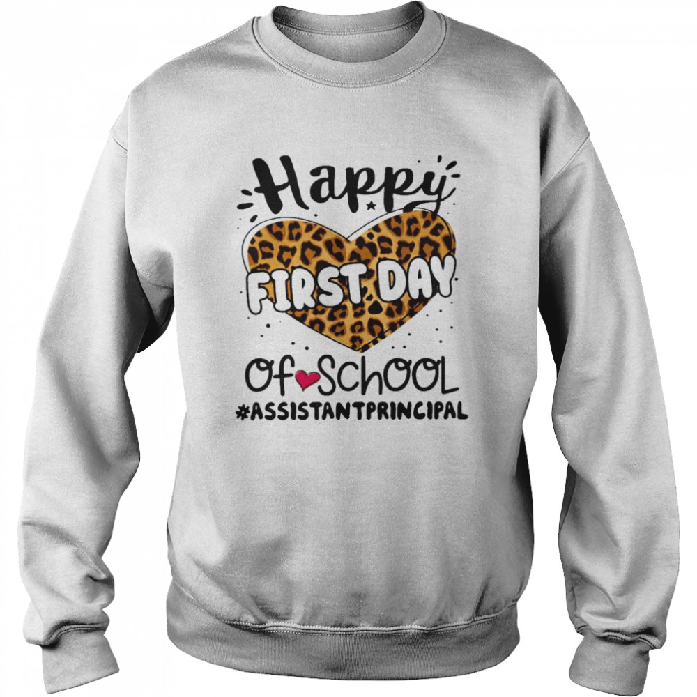 Happy First Day Of School Assistant Principal  Unisex Sweatshirt