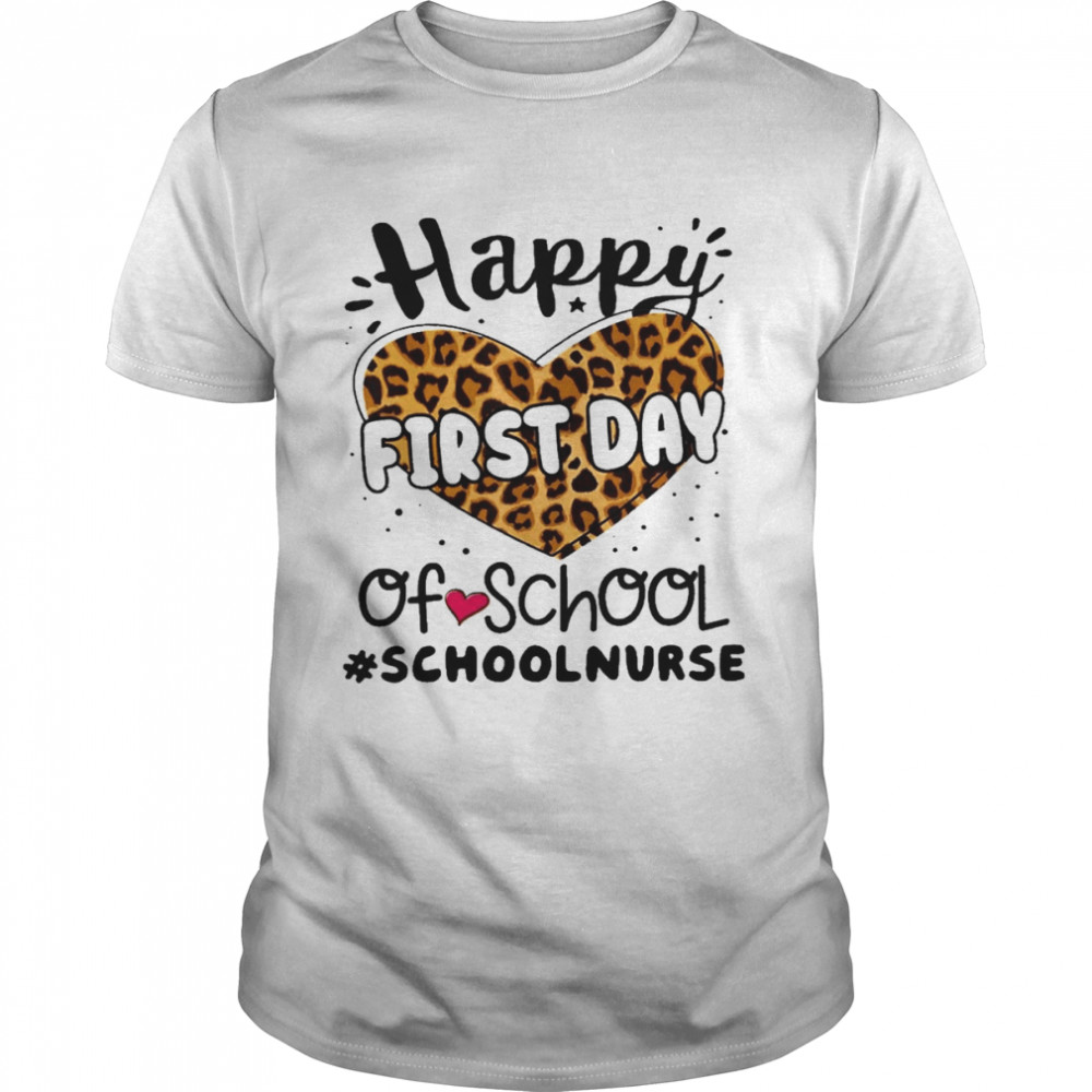 Happy First Day Of School School Nurse Shirt