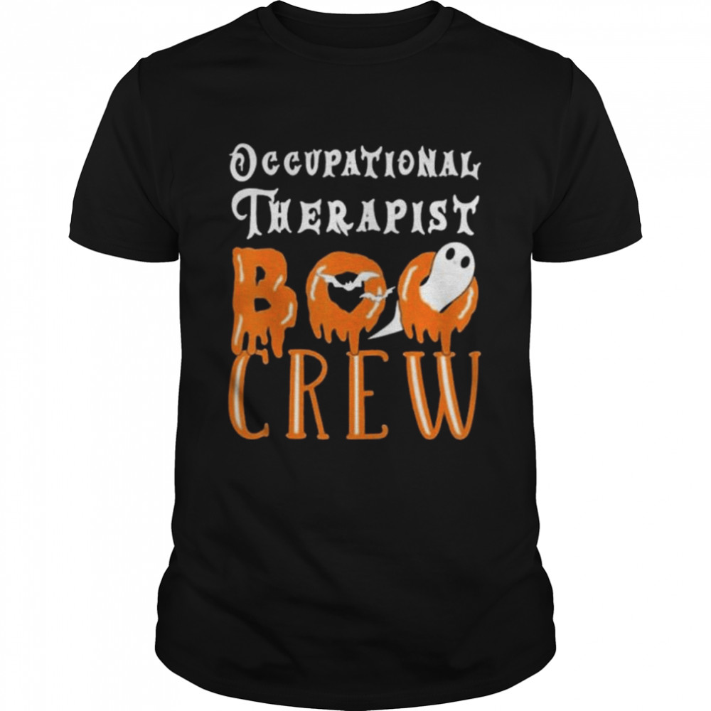 Occupational therapist boo crew halloween shirt