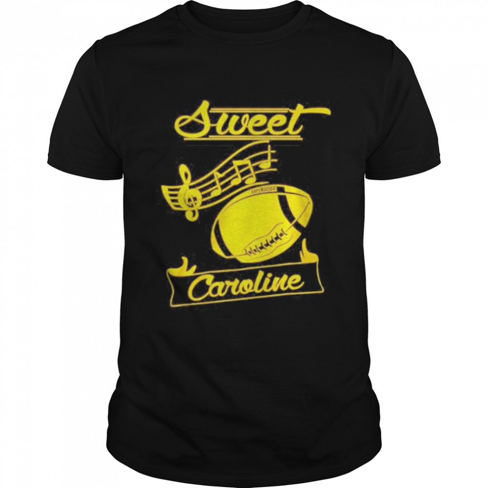 Sweet Caroline Eersnation Shirt