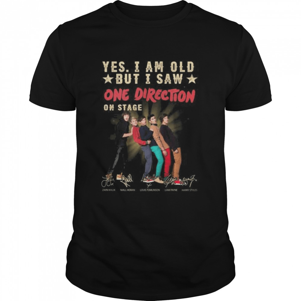 Yes I am old but I saw One Direction on stage signatures shirt Classic Men's T-shirt