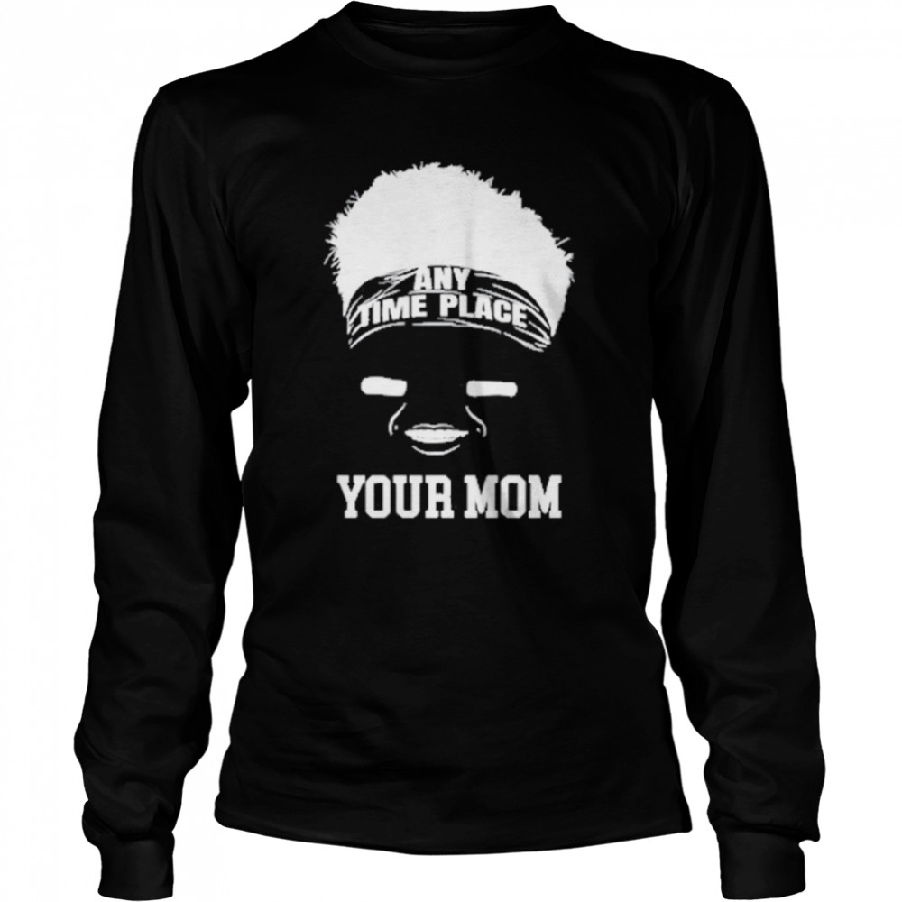 Zach Wilson Any Time Place Your Mom  Long Sleeved T-shirt