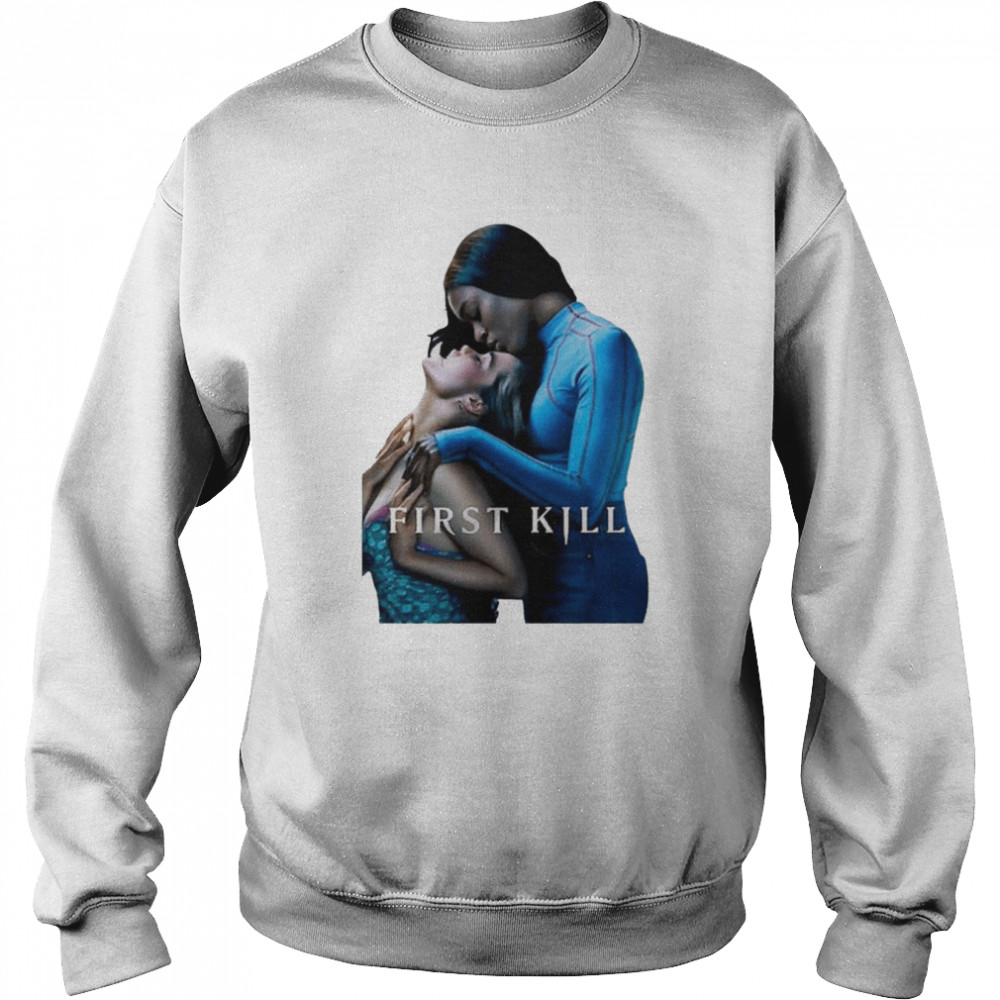 2022 Series First Kill shirt Unisex Sweatshirt