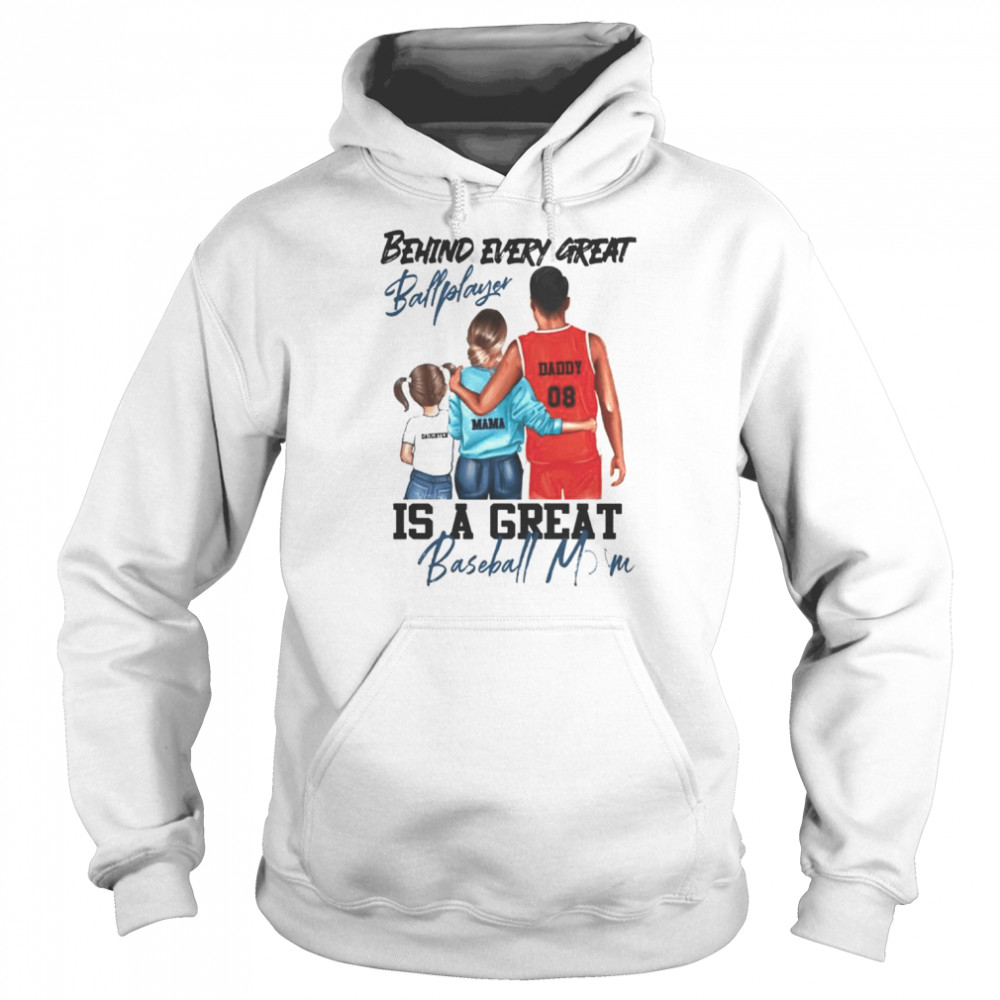 Behind every great ball player is a great baseball mom shirt Unisex Hoodie