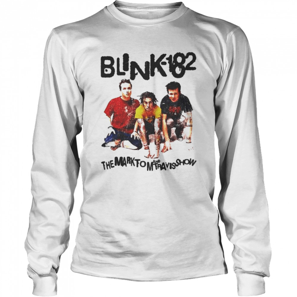 Blink-182 The Mark Tom and Travis Show shirt Long Sleeved T-shirt