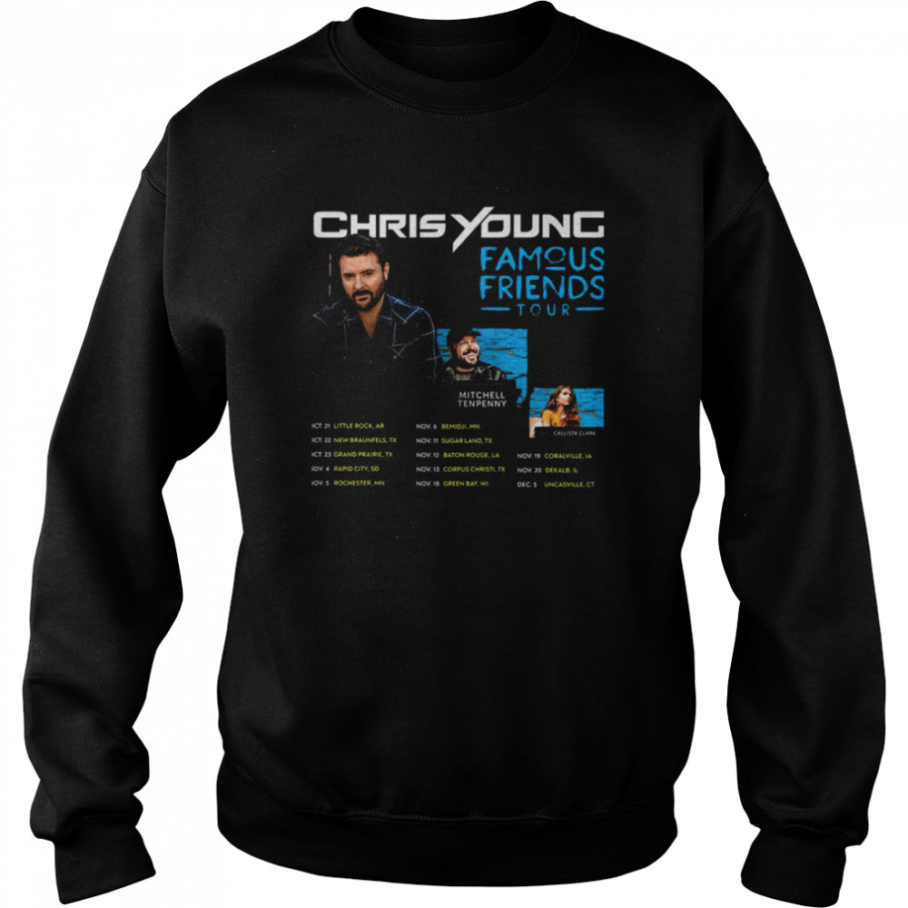 Graphic Famous Friends Tour 2021 Chris Young shirt Unisex Sweatshirt