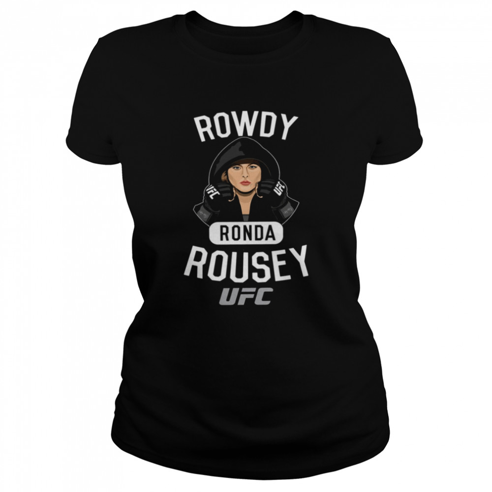 Rowdy Ronda Rousey UFC Black shirt Classic Women's T-shirt