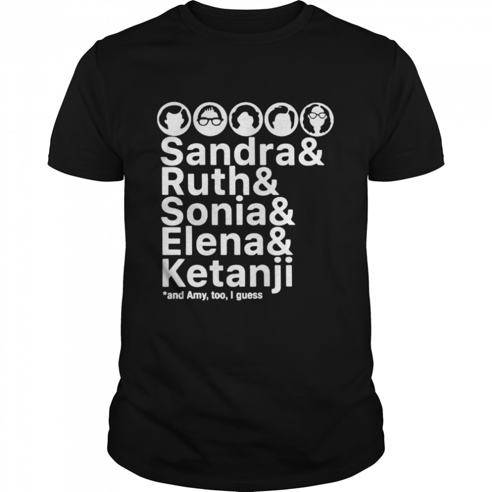 Sandra and Ruth and Sonia and Elena and Ketanji and Amy too I guess 2022 shirt Classic Men's T-shirt