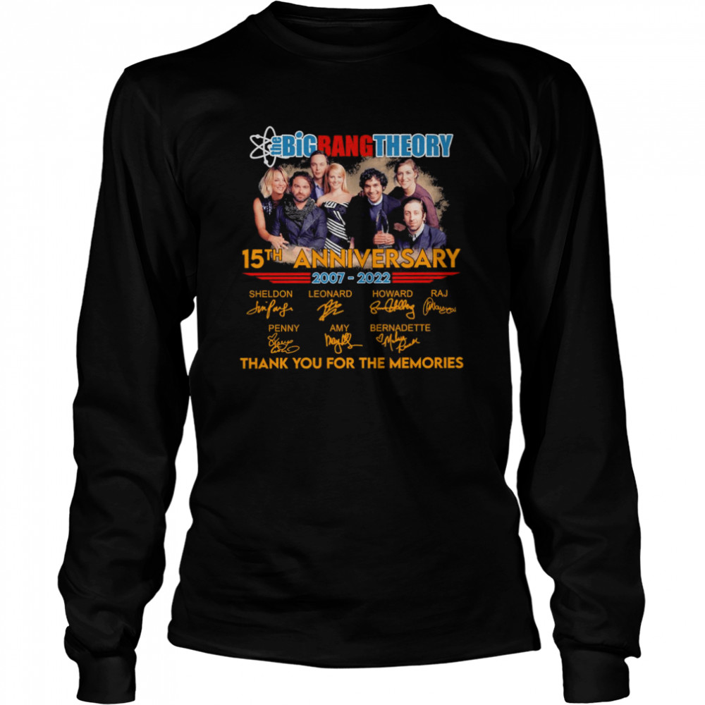 The Big Bang Theory 15th Anniversary 2007-2022 Signature Thank You For The Memories  Long Sleeved T-shirt