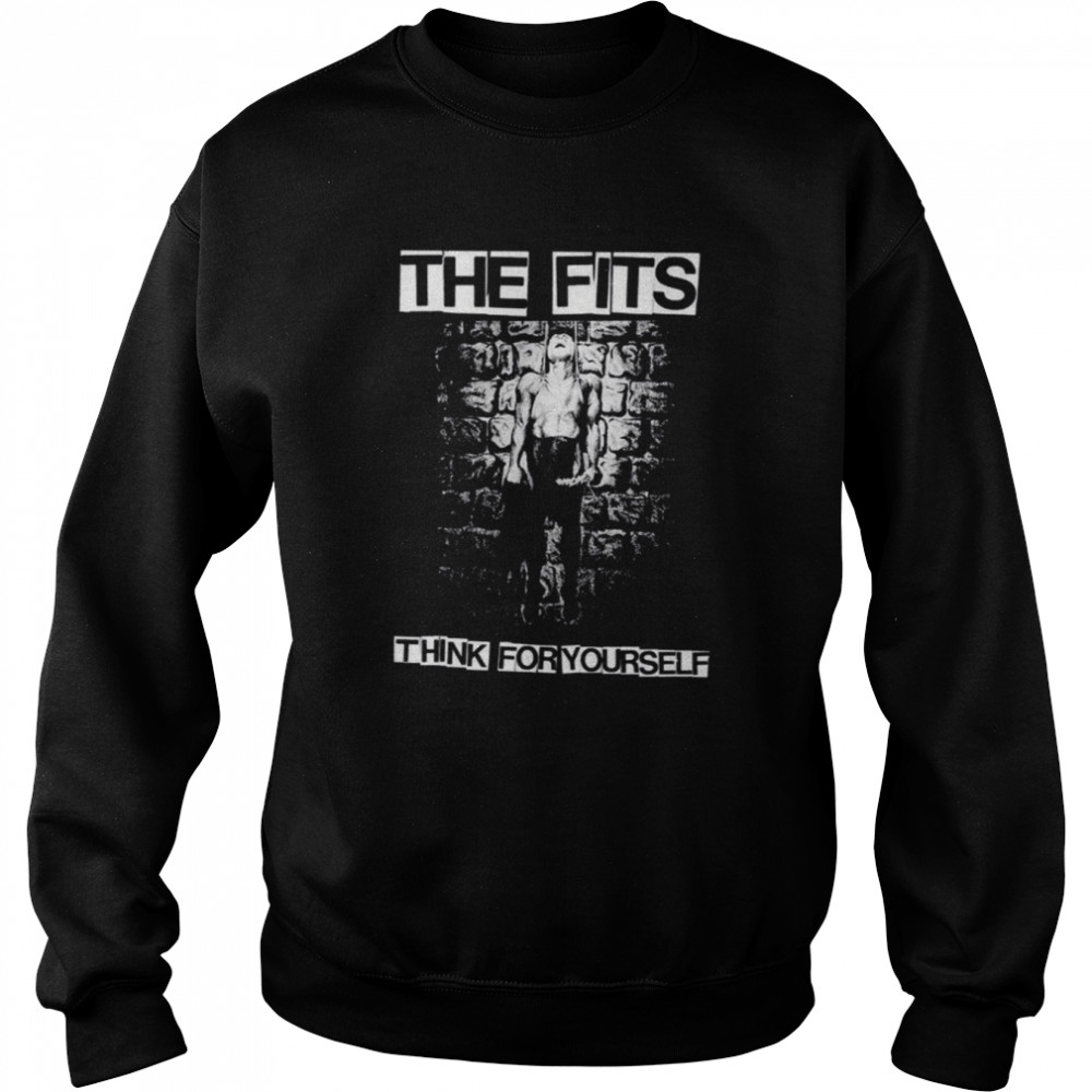 The Fits Think For Yourself Punk Oi! Premium The Varukers shirt Unisex Sweatshirt