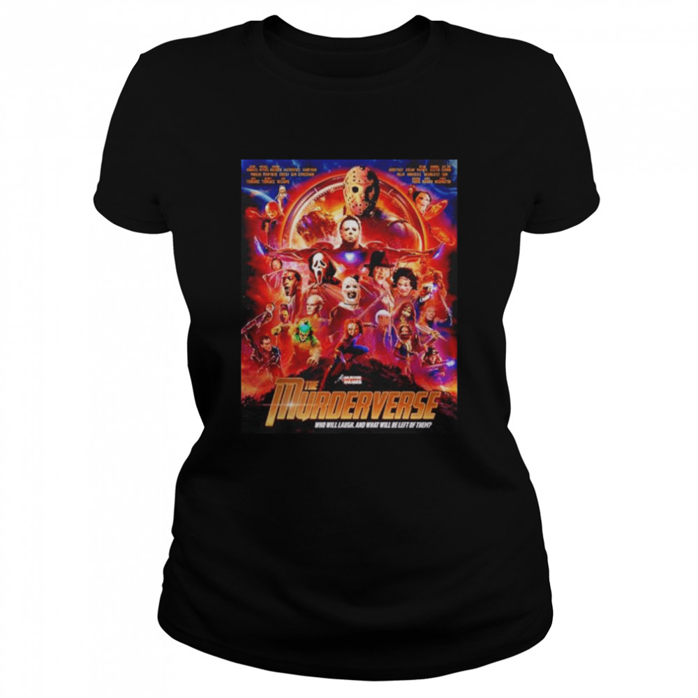 The Murderverse Avengers Murder Meme Who Will Laugh And What Will Be Left Of Them Horror Characters shirt Classic Women's T-shirt