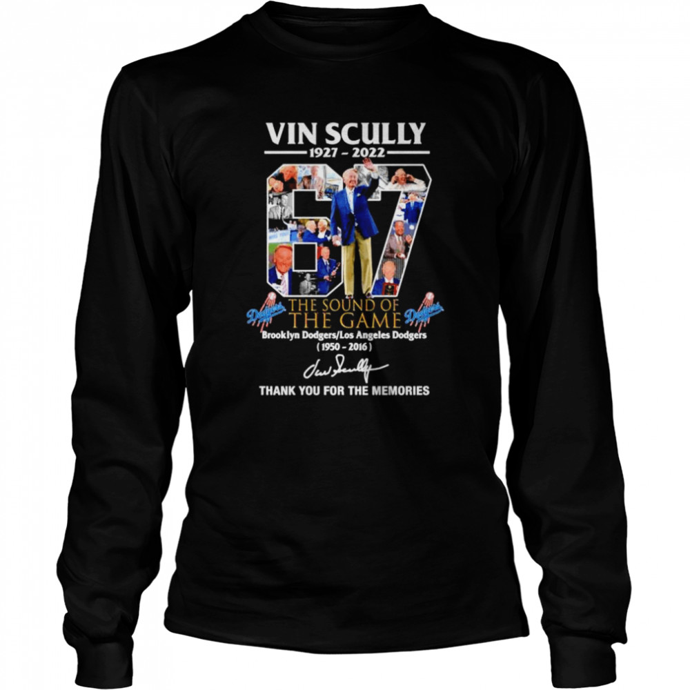 Vin Scully 1927 2022 The sound of The game Brooklyn Dodgers thank you for the memories shirt Long Sleeved T-shirt