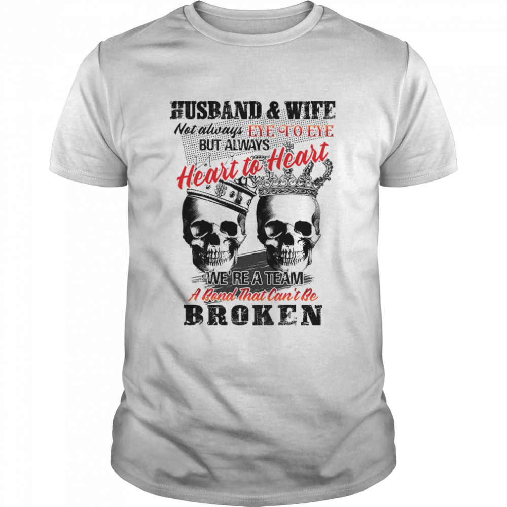 Skulls Husband And Wife Not Always Eye To Eye shirt