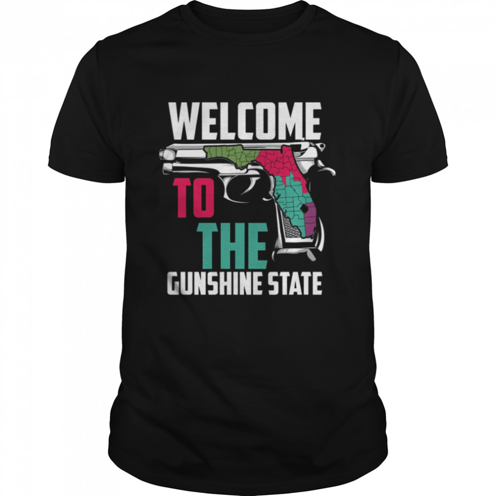 Welcome To The Gunshine State Art Cool Fire Arms shirt