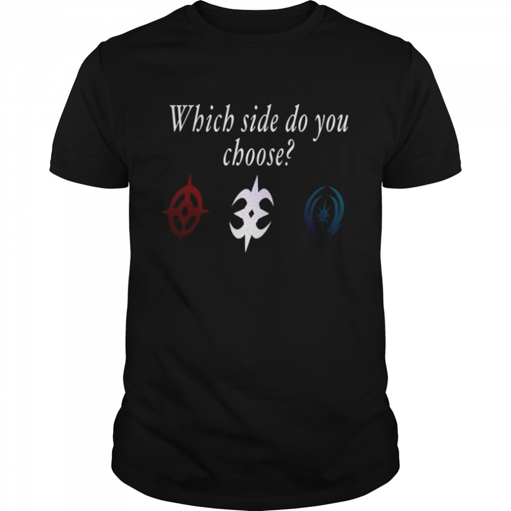 Choose Your Destiny Which Side Do You Choose Fire Emblem Fates shirt