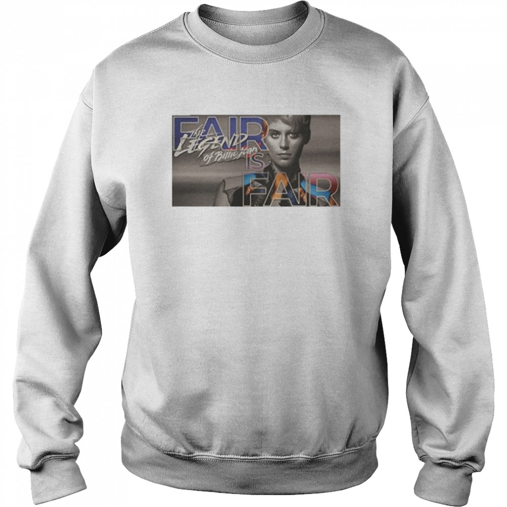 Legend Of Billie Jean T- Unisex Sweatshirt