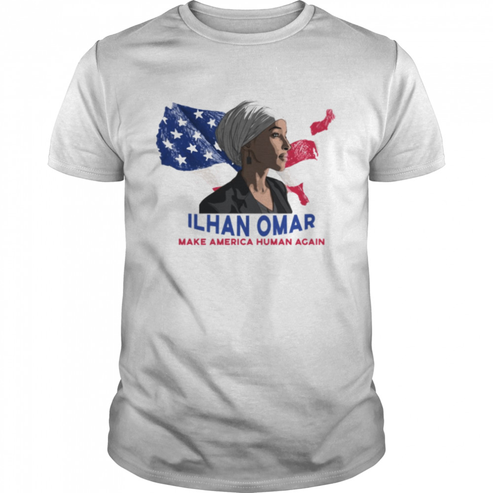 Make America Human Again Ilhan Omar shirt