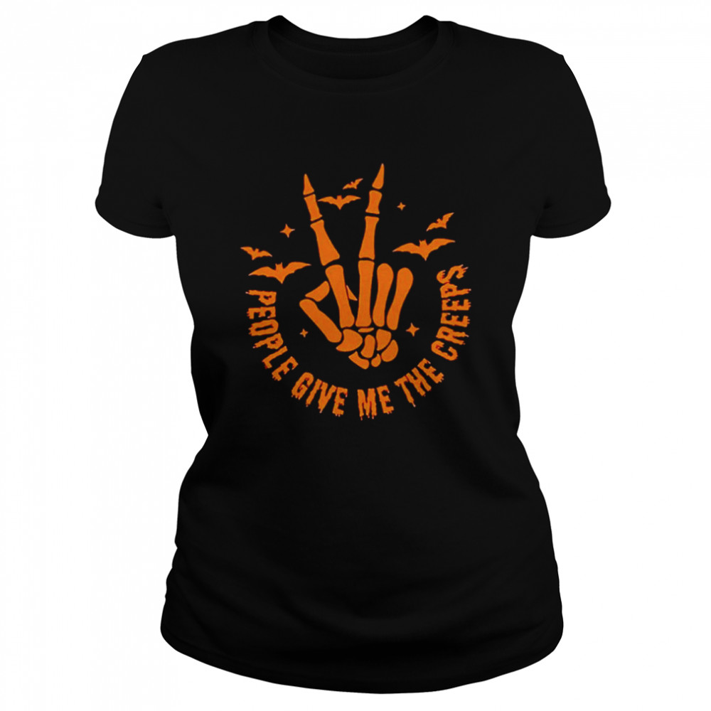 People give me the creeps Halloween horror skeleton hand witch vibes shirt Classic Women's T-shirt