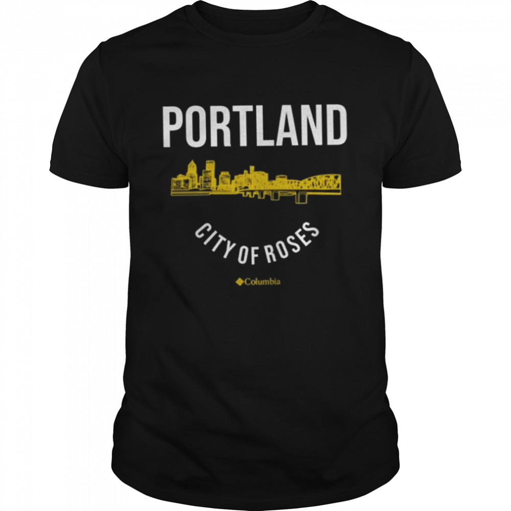 Portland city of roses columbia shirt