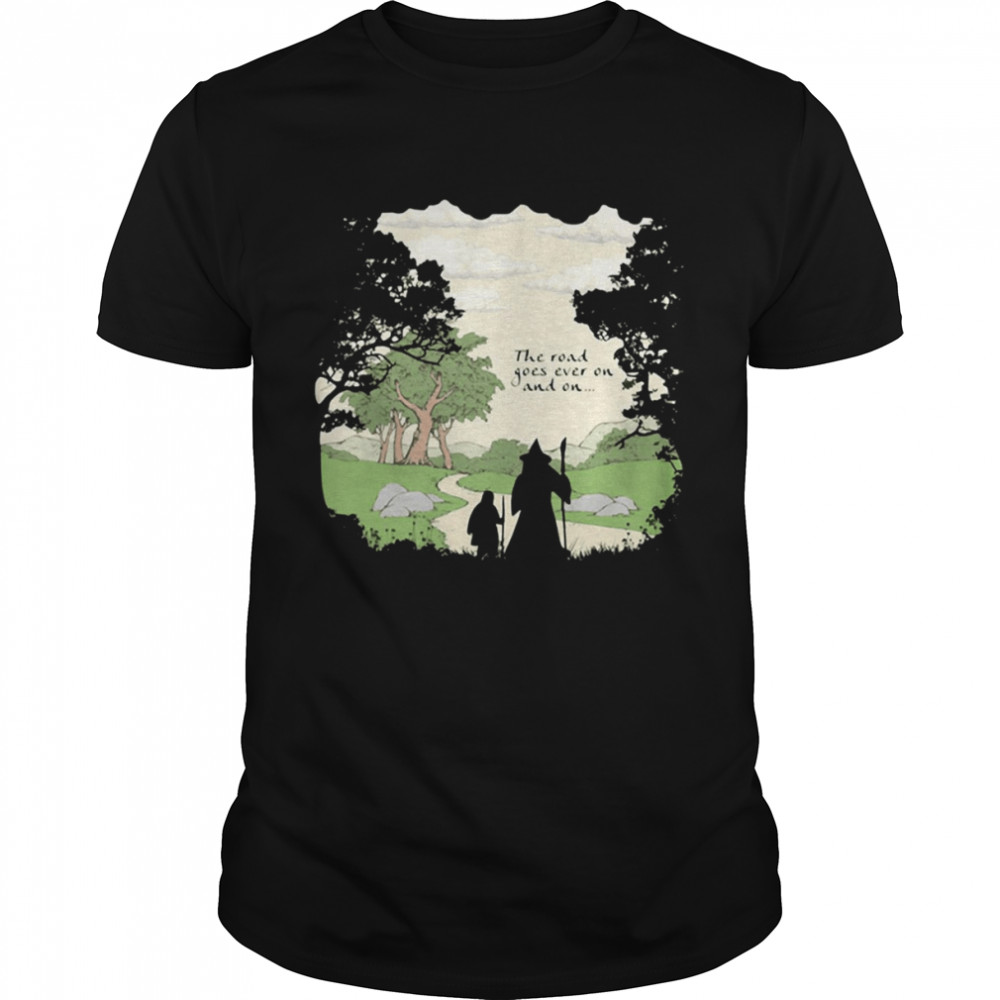 The Road Goes Ever On And On The Fellowship Lord Of The Rings shirt