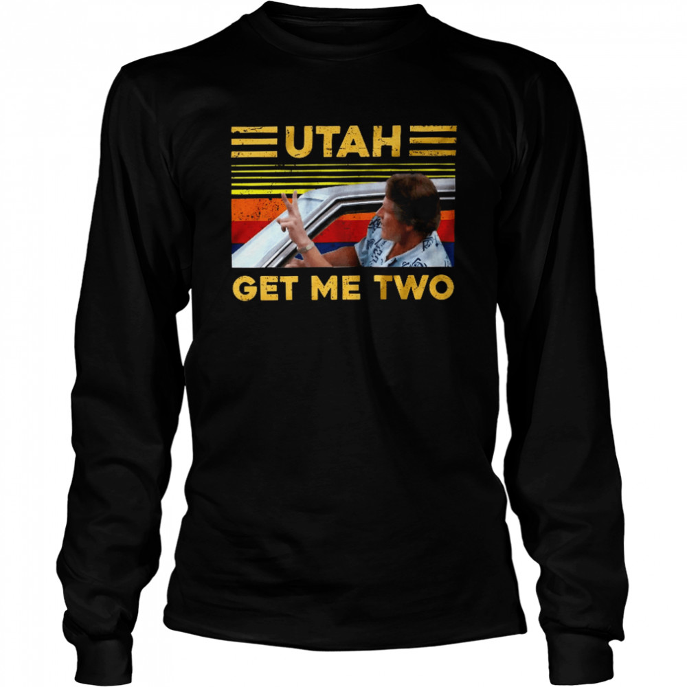 Utah Get Me Two Vintage Art sỉt Long Sleeved T-shirt