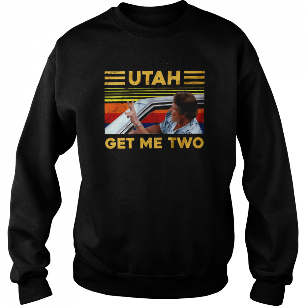 Utah Get Me Two Vintage Art sỉt Unisex Sweatshirt