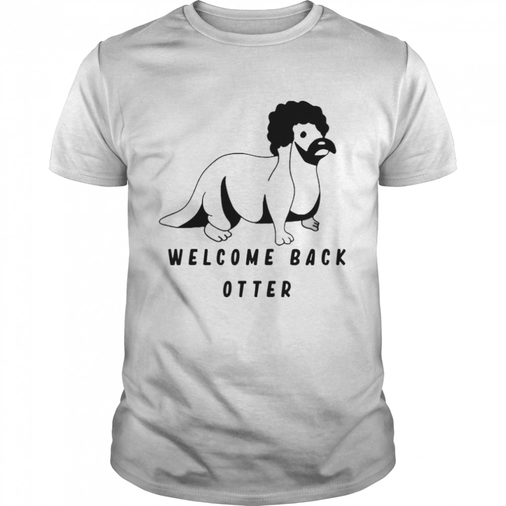 Welcome Back Otter Fred Ottman shirt Classic Men's T-shirt