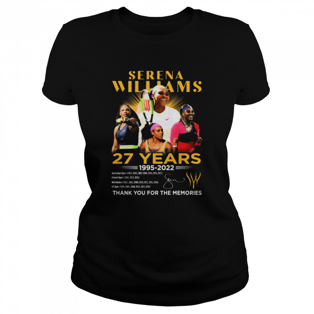 27 Years 1995-2022 OSerena Williams Thank You For The Memories Signature shirt Classic Women's T-shirt