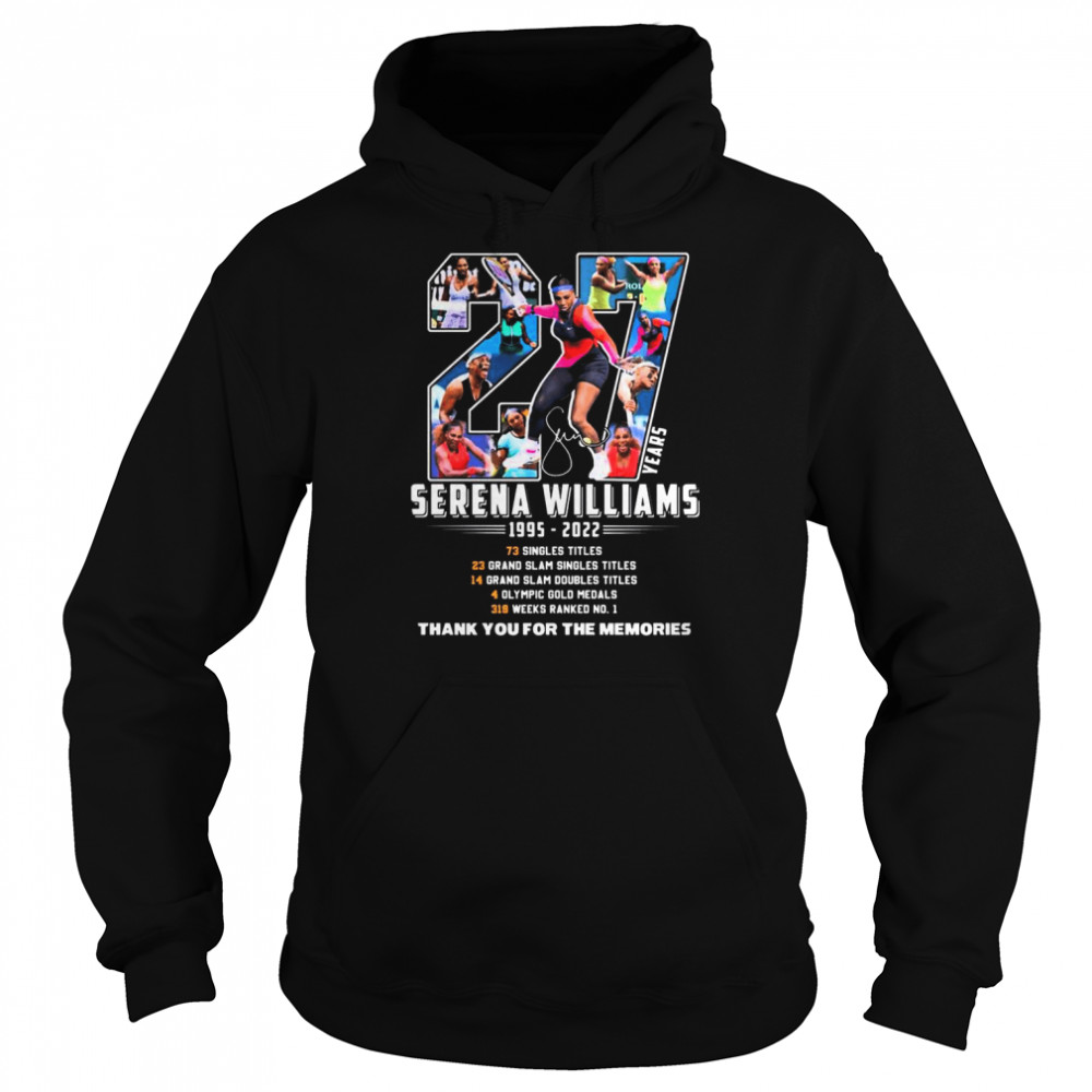 27 years Serena Williams 1995-2022 thank you for the memories signature shirt Unisex Hoodie