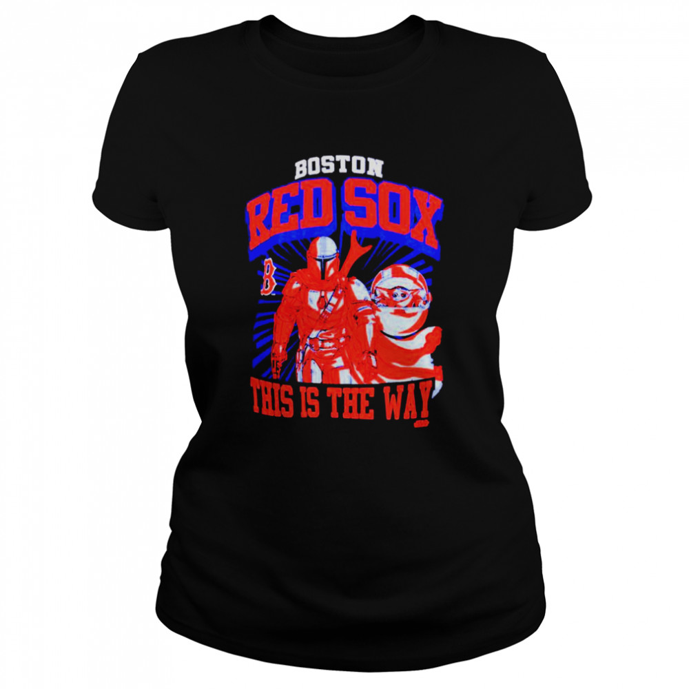 Boston Red Sox Star Wars This is the Way shirt Classic Women's T-shirt