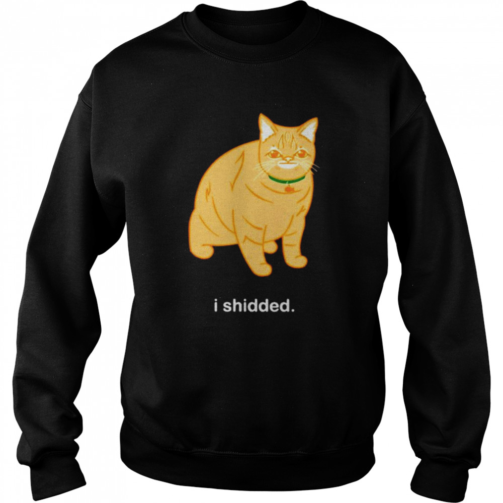 Cat I shidded shirt Unisex Sweatshirt