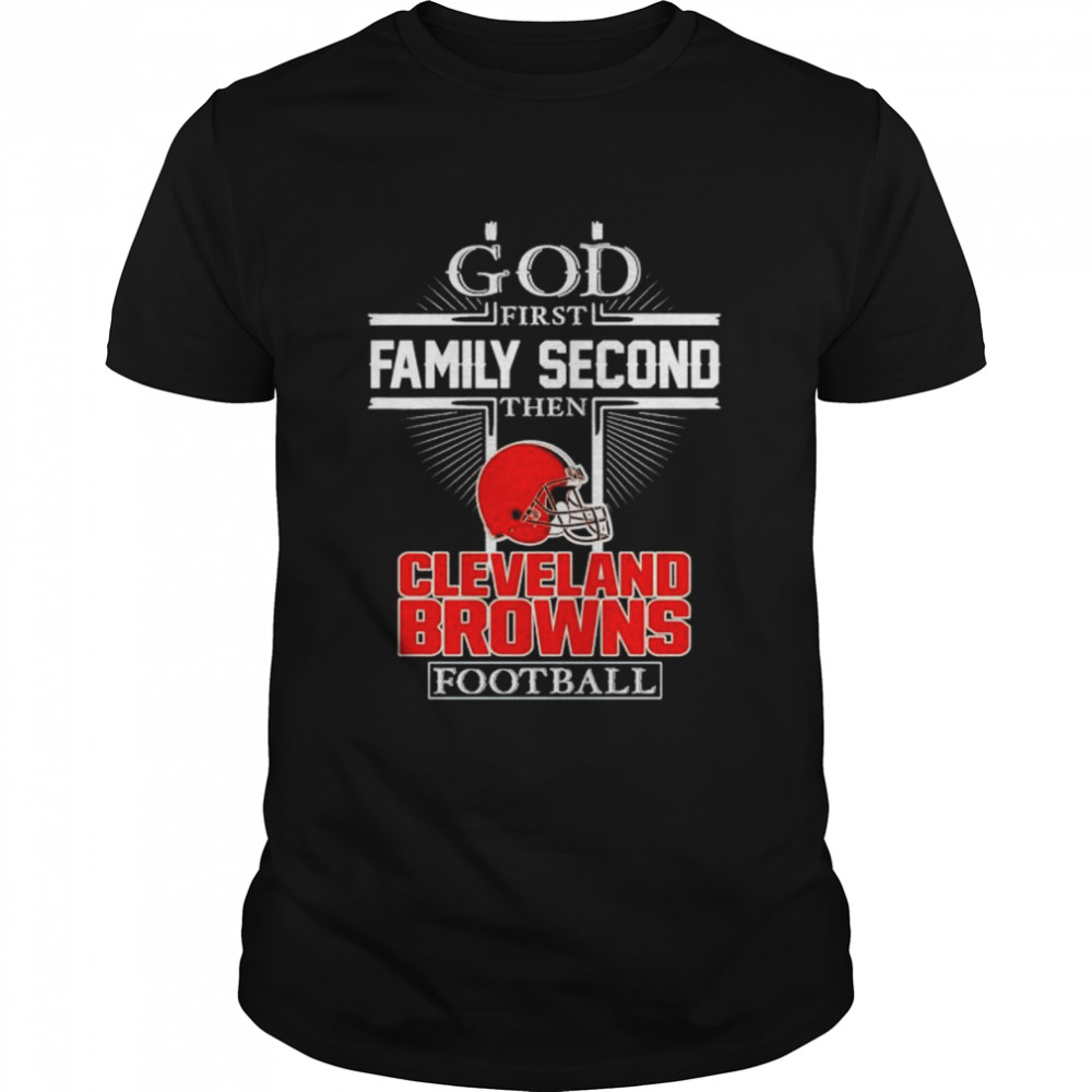God first family second then Cleveland Browns football shirt Classic Men's T-shirt