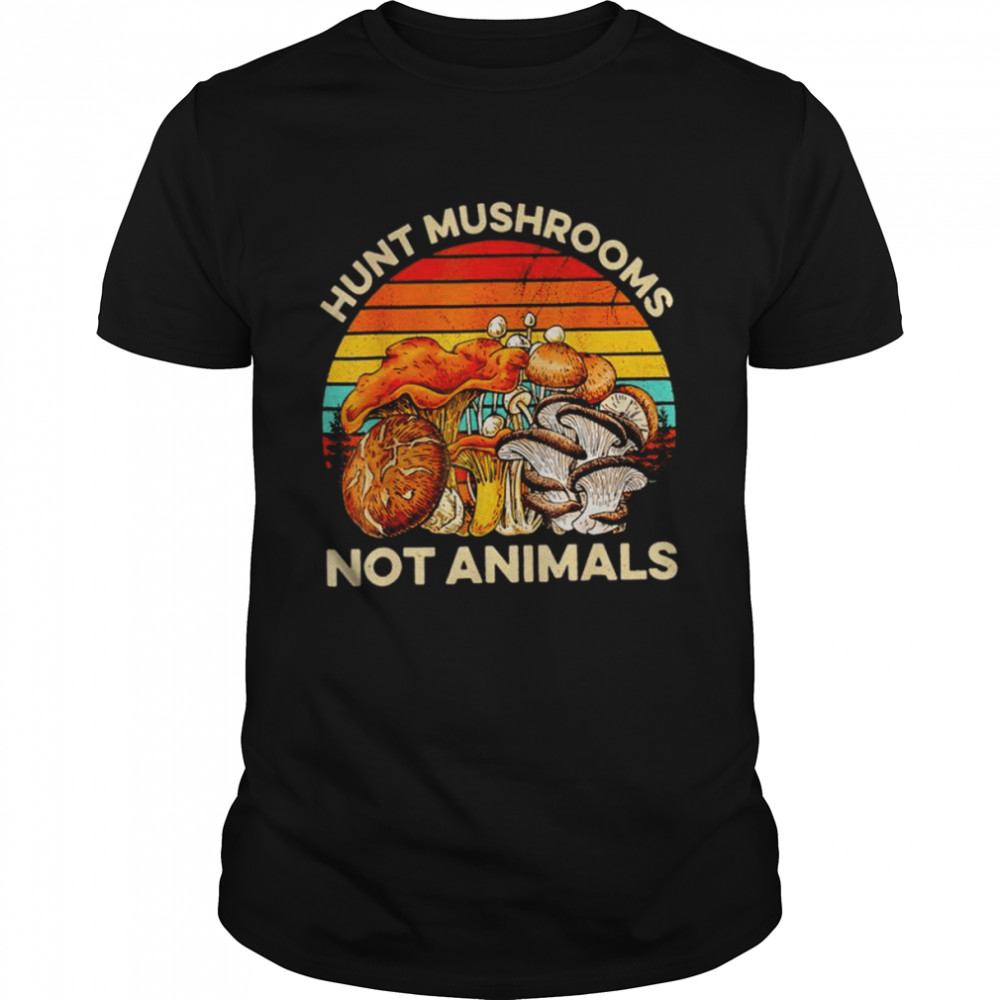 Hunt mushrooms not animals mushrooms vintage shirt Classic Men's T-shirt