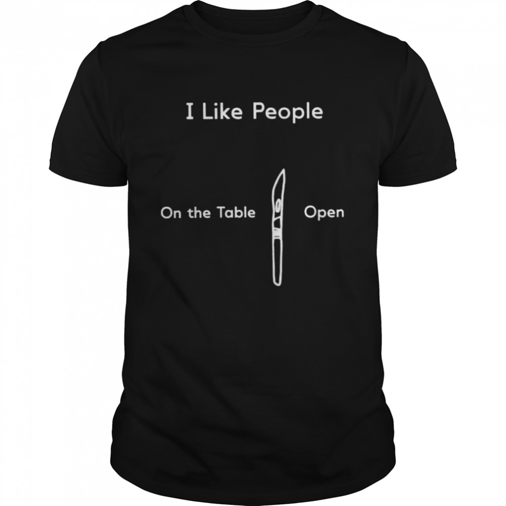 I like people on the table open shirt