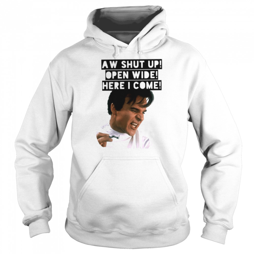 Little Dentist Horrors Aw Shut Up Open Wide Here I Come shirt Unisex Hoodie