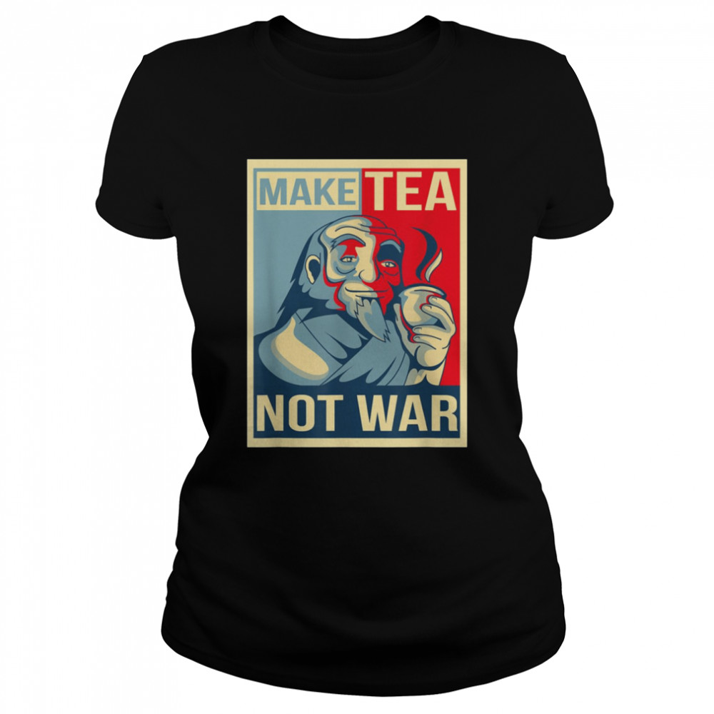 Make Tea Not War Tealover Japanese Buddha Herbal Peace shirt Classic Women's T-shirt