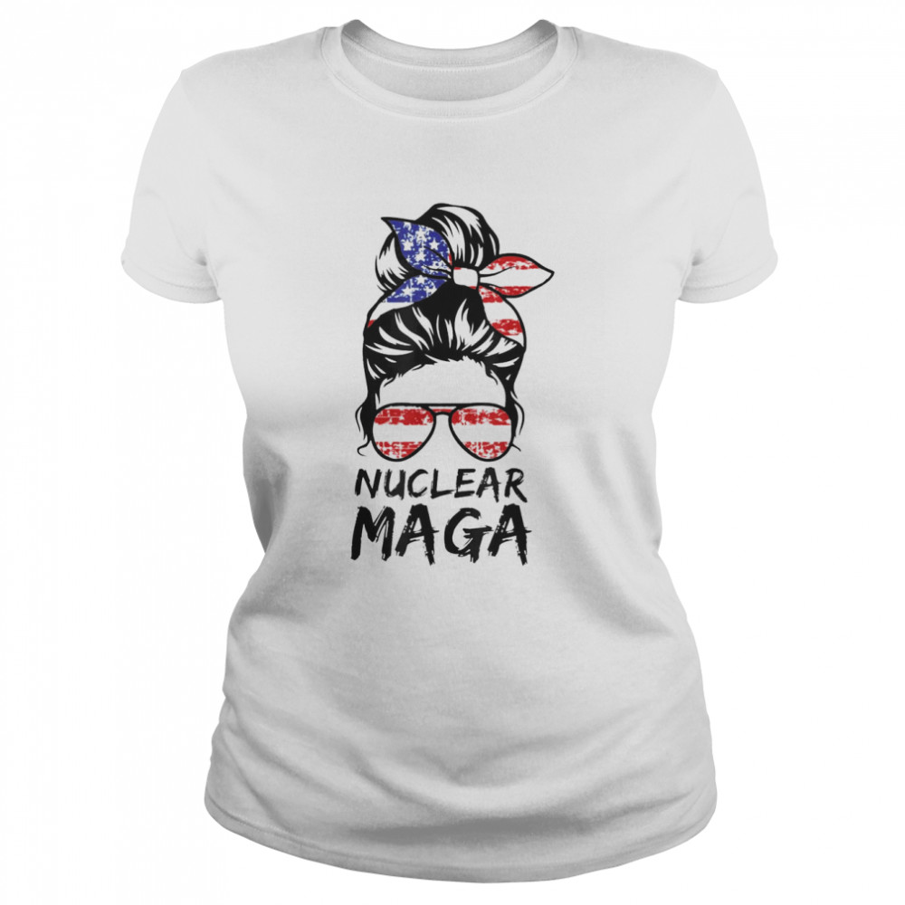 Nuclear maga messy bun American flag pro Trump shirt Classic Women's T-shirt
