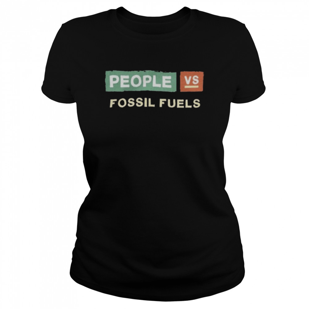 People vs fossil fuels shirt Classic Women's T-shirt