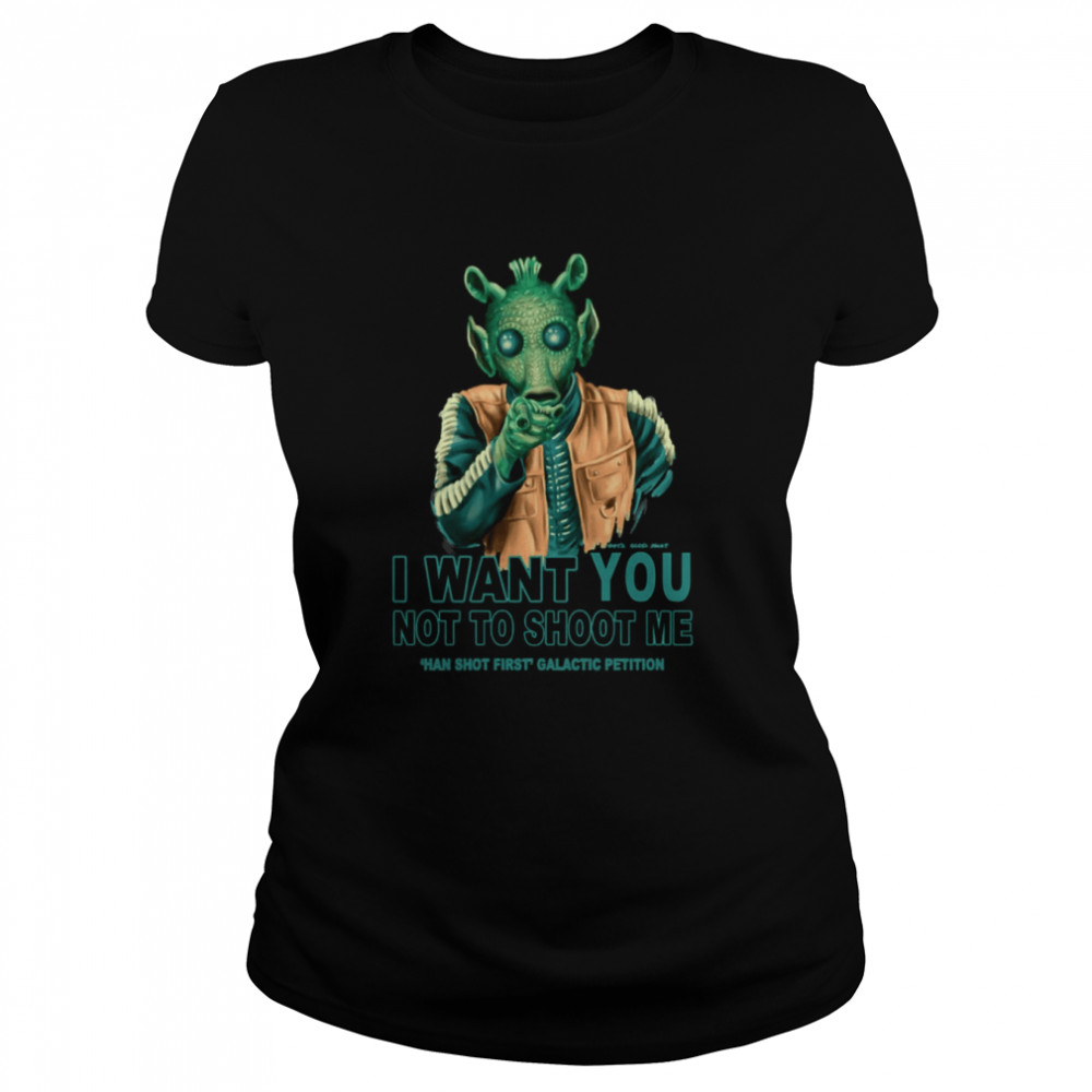 Rodian Petition I Want You Not To Shoot Me Greedo Star Wars shirt Classic Women's T-shirt