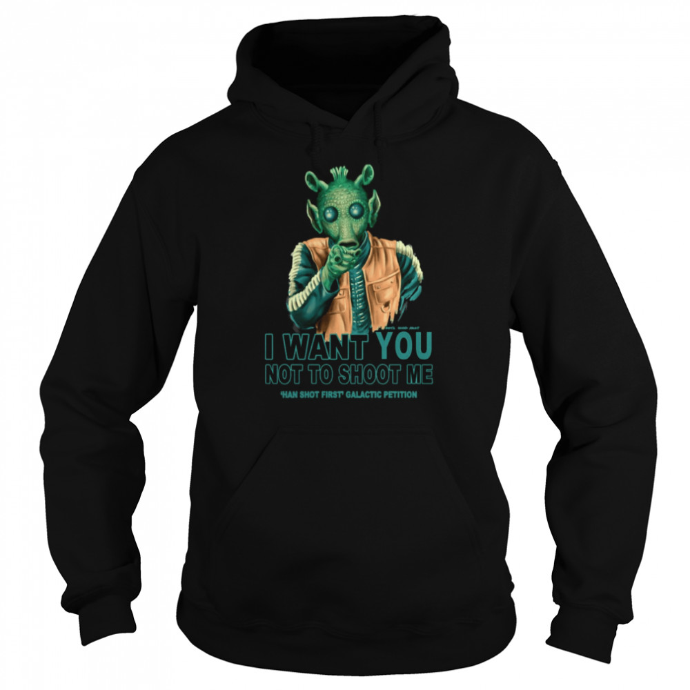 Rodian Petition I Want You Not To Shoot Me Greedo Star Wars shirt Unisex Hoodie