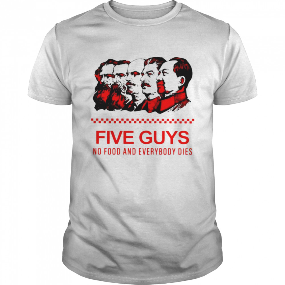 Rothmus five guys no food and everybody dies shirt Classic Men's T-shirt