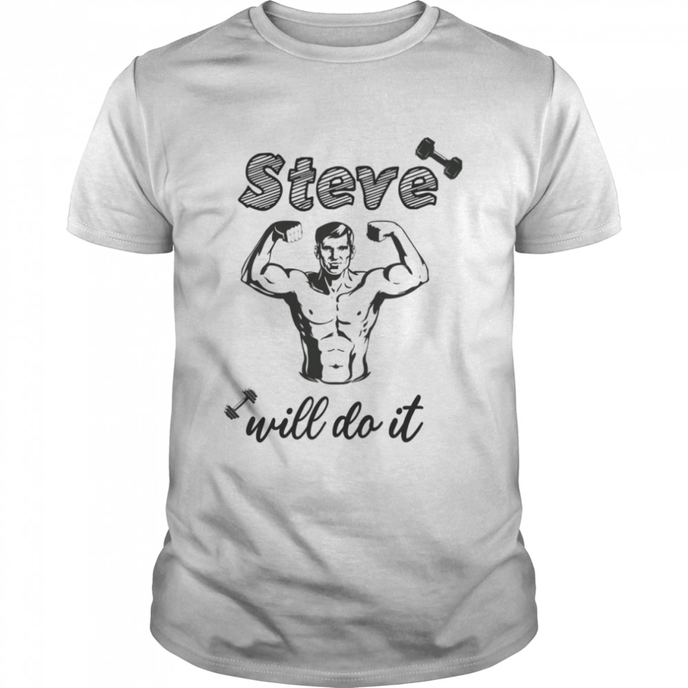 Steve Will Do It Vintage shirt