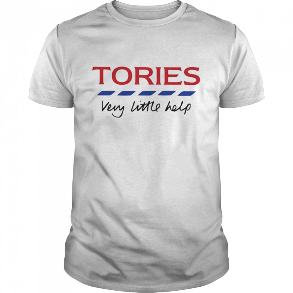 Tories very little help 2022 shirt