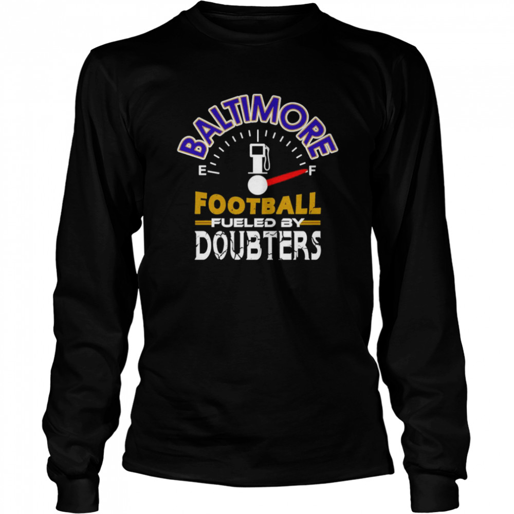 Vintage Baltimore Football Fueled By Doubters shirt Long Sleeved T-shirt