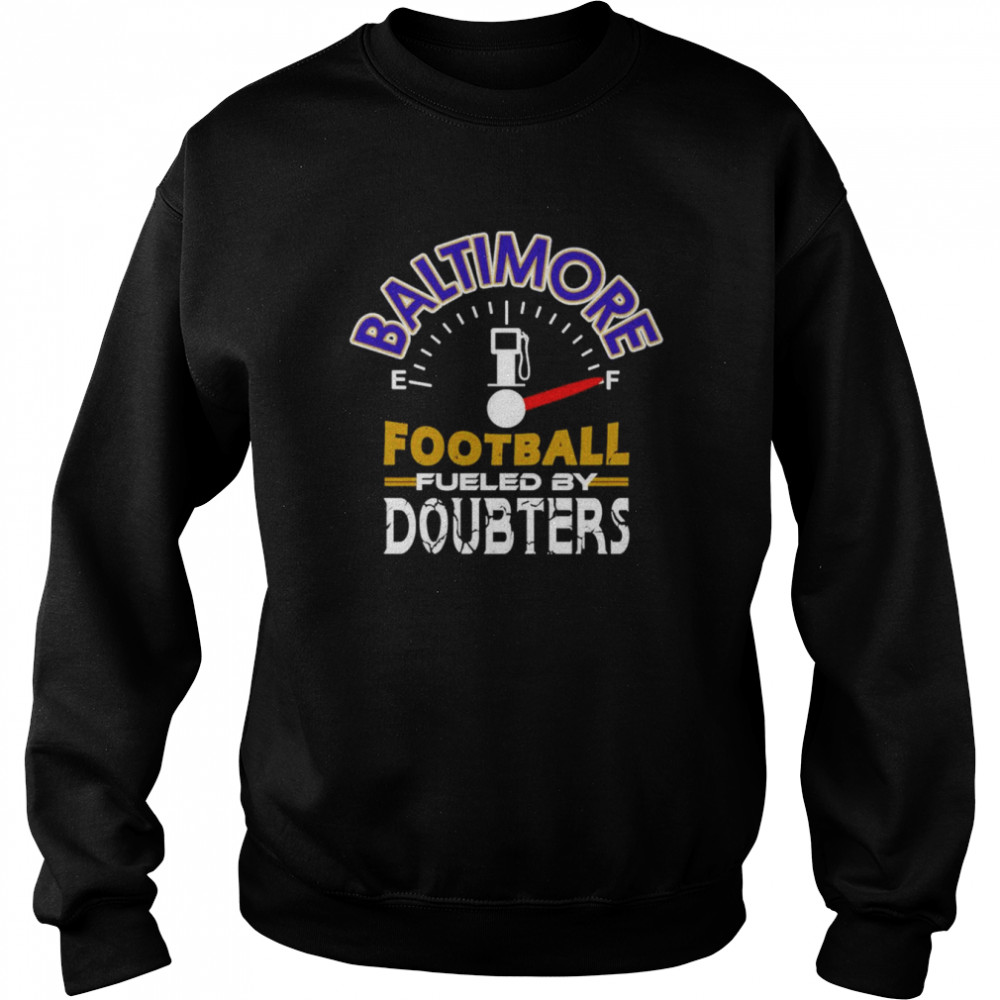 Vintage Baltimore Football Fueled By Doubters shirt Unisex Sweatshirt