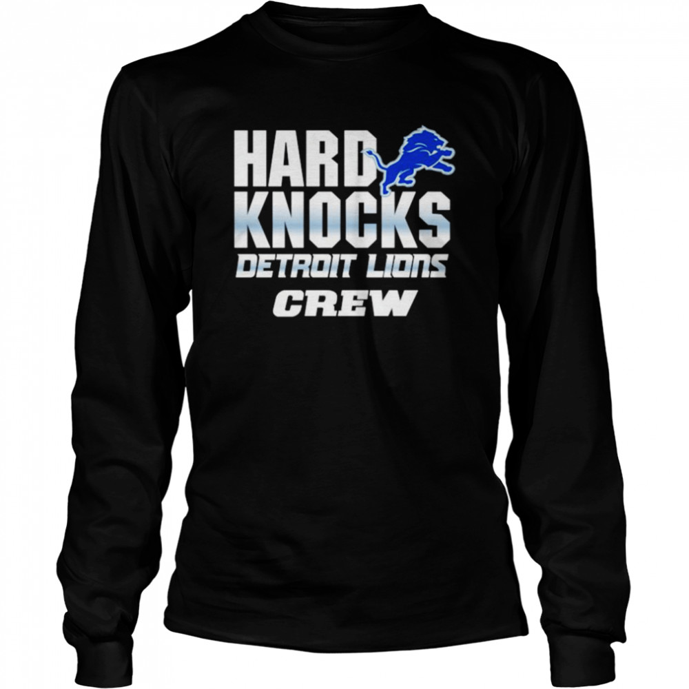 Hard Knocks Detroit Lions Crew shirt, hoodie, sweater, long sleeve