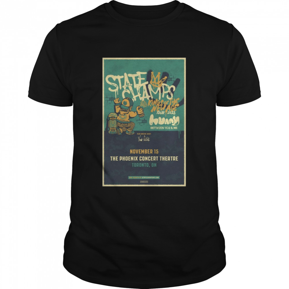 State Champs King of the New Age Tour 2022 Hunny between You and me shirt